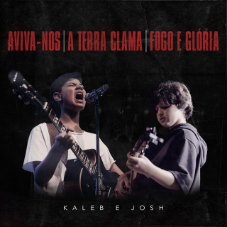 Aviva-nos, A Terra Clama, Fogo e Glória